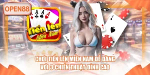 chơi tiến lên miền nam tại open88